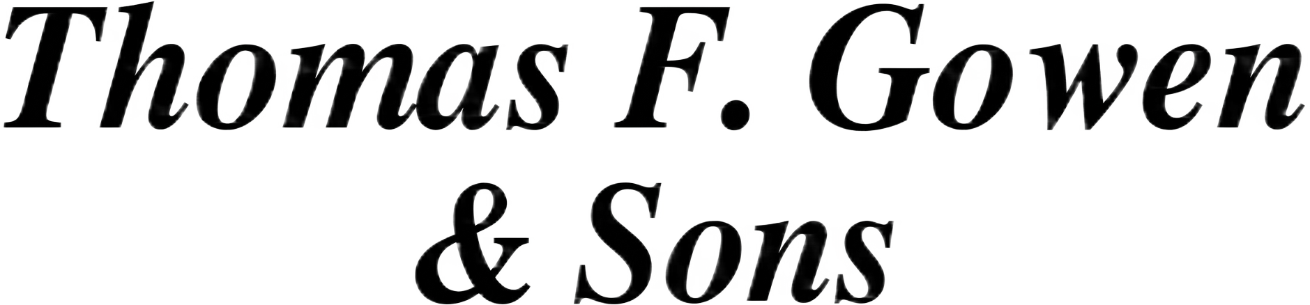 Thomas F. Gowen & Sons